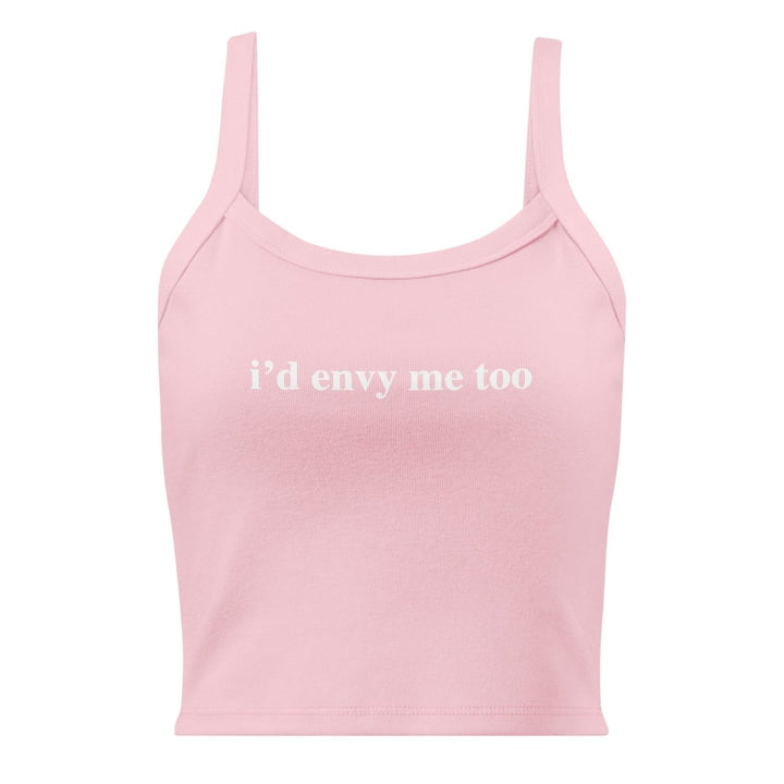 Crystal Envy - I'd Envy Me Too Micro - rib Tank Top - dragqueenmerch