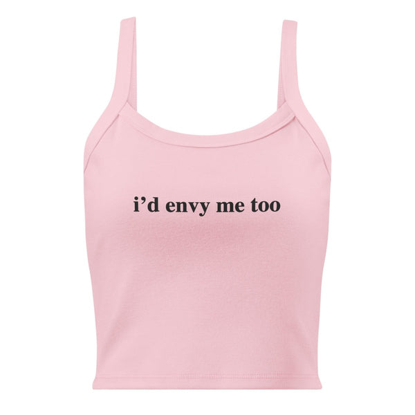 Crystal Envy - I'd Envy Me Too Micro - rib Tank Top - dragqueenmerch