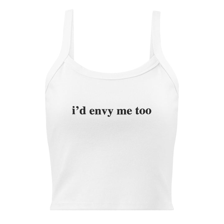 Crystal Envy - I'd Envy Me Too Micro - rib Tank Top - dragqueenmerch