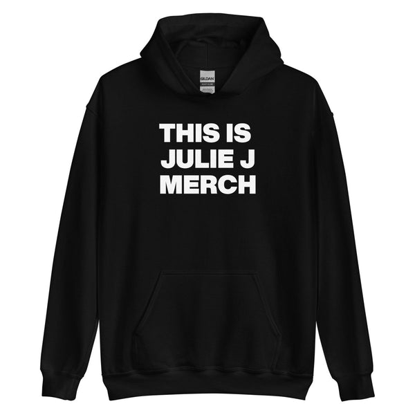 Julie J - This Is Julie J Merch Hoodie - Black - dragqueenmerch