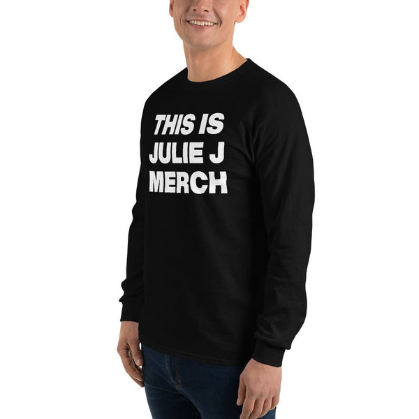 Julie J - This Is Julie J Merch Long Sleeve Shirt - dragqueenmerch