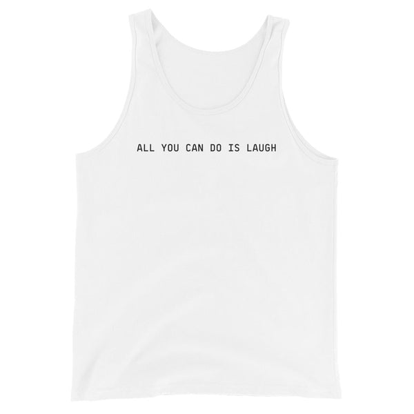 Lana Ja'Rae - ALL YOU CAN DO IS LAUGH Tank Top - White - dragqueenmerch