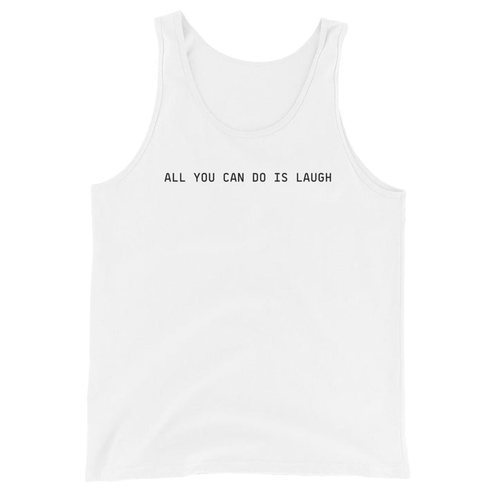 Lana Ja'Rae - ALL YOU CAN DO IS LAUGH Tank Top - White - dragqueenmerch