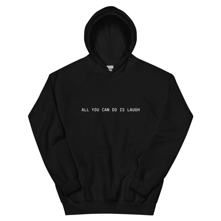 Lana Ja'Rae - ALL YOU CAN DO IS LAUGH Unisex Hoodie - Black - dragqueenmerch