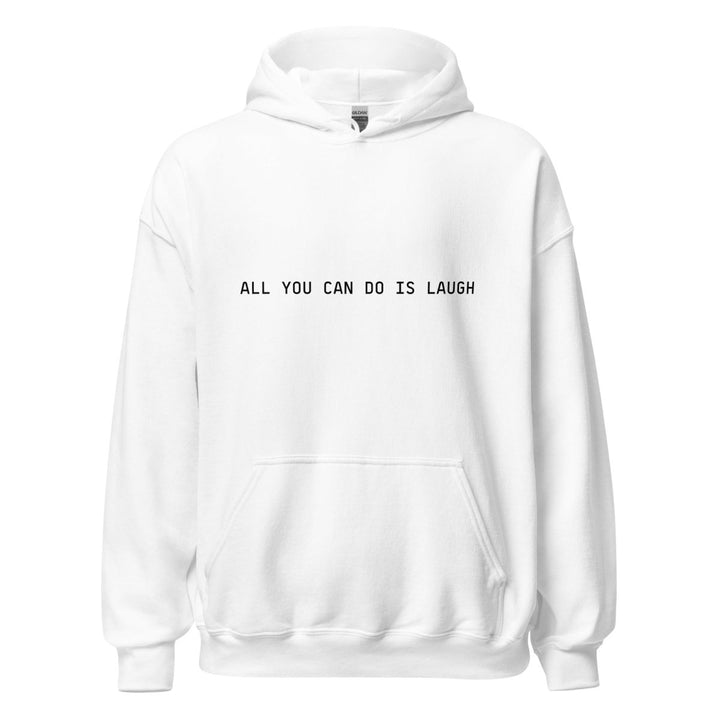 Lana Ja'Rae - ALL YOU CAN DO IS LAUGH Unisex Hoodie - White - dragqueenmerch