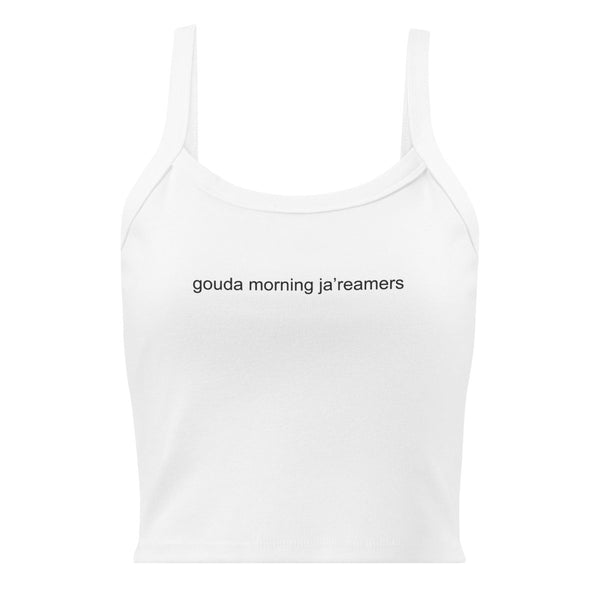 Lana Ja'Rae - Gouda morning Ja'Reamers micro - rib tank top - dragqueenmerch