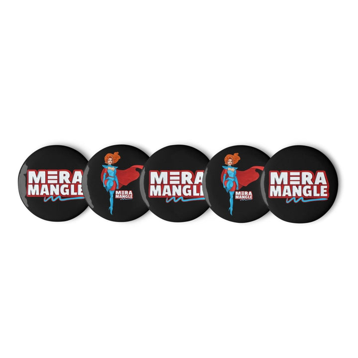 Mera Mangle - Signature Set Button Pins - dragqueenmerch