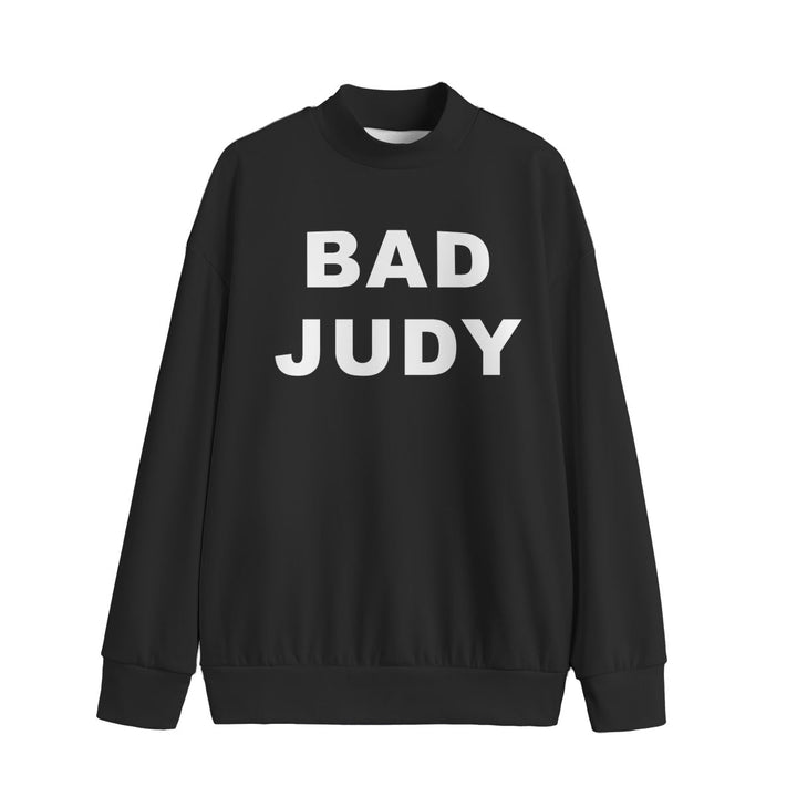 The Bad Judies - Bad Judy Black Mid - high Collar Drop Shoulder Sweatshirt - dragqueenmerch