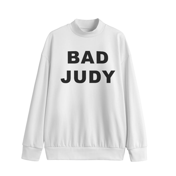 The Bad Judies - Bad Judy White Mid - high Collar Drop Shoulder Sweatshirt - dragqueenmerch