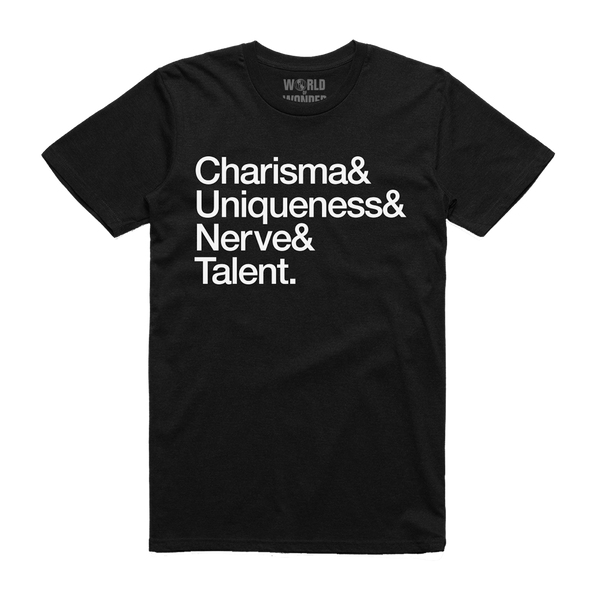 World Of Wonder - Charisma, Uniqueness, Nerve & Talent T-Shirt