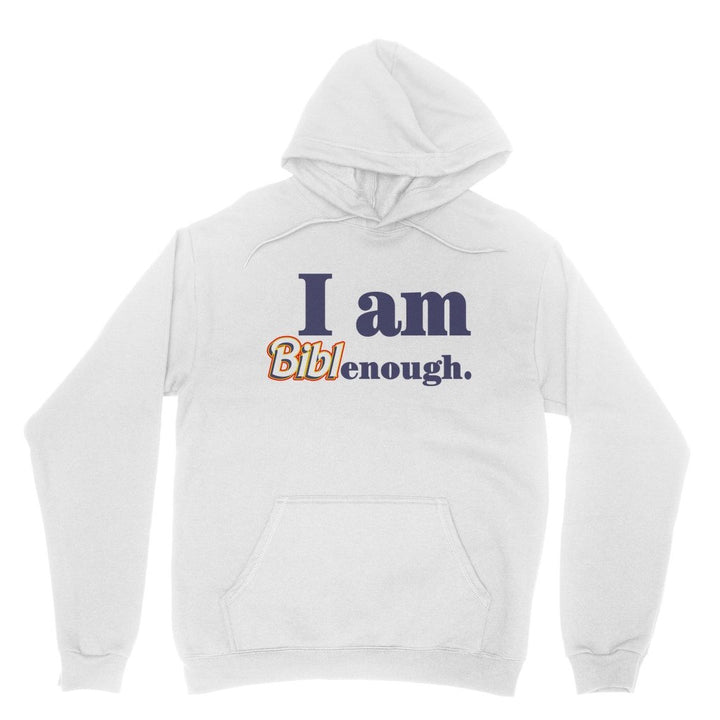 BIbleGirl - I am Biblenough Hoodie - dragqueenmerch