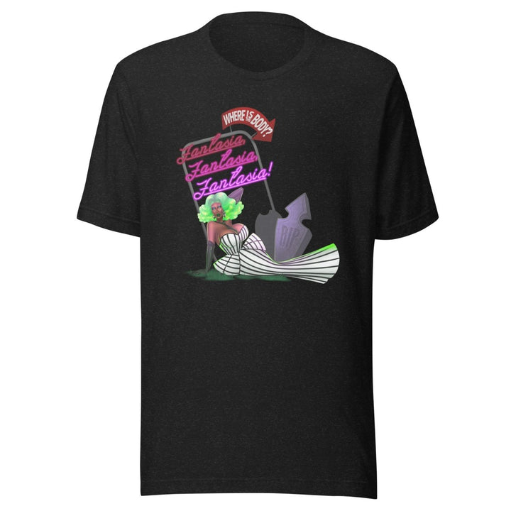 Fantasia Royale Gaga - Where is the Body T-Shirt - dragqueenmerch