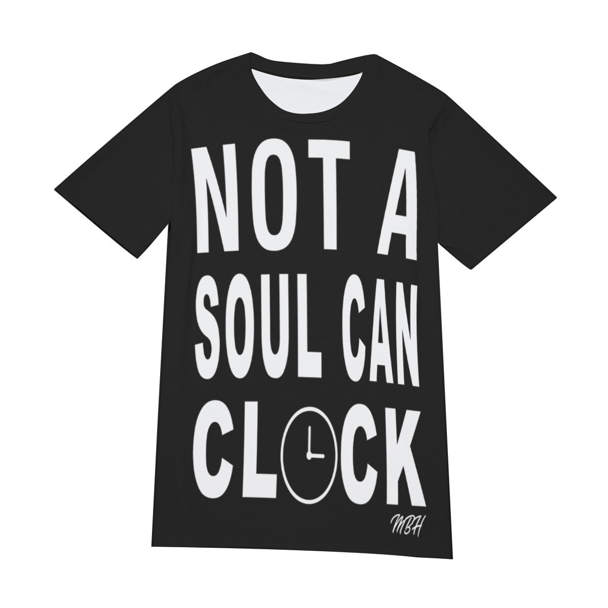 Monica Beverly Hillz - Not a Soul Can Clock. Jumbo Print T-Shirt 